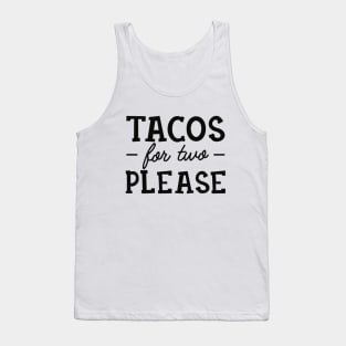 Pregnancy - Tacos for two Please Tank Top